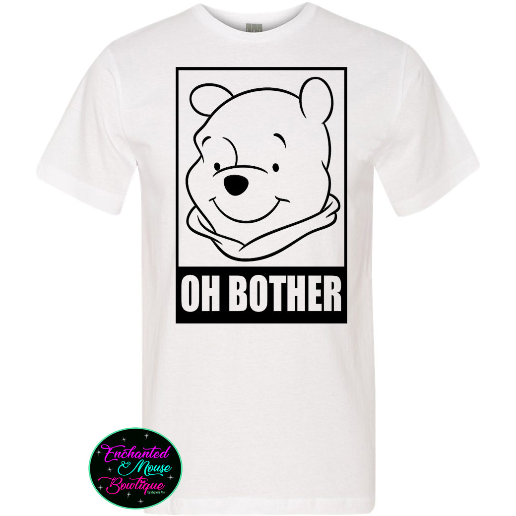 Oh Bother Winnie The Pooh, Winnie The Pooh Shirt, Pooh Shirt, Disney Pooh T-Shirt, Disneyworld Shirt, Disneyland Shirt, Disney Shirt for Him