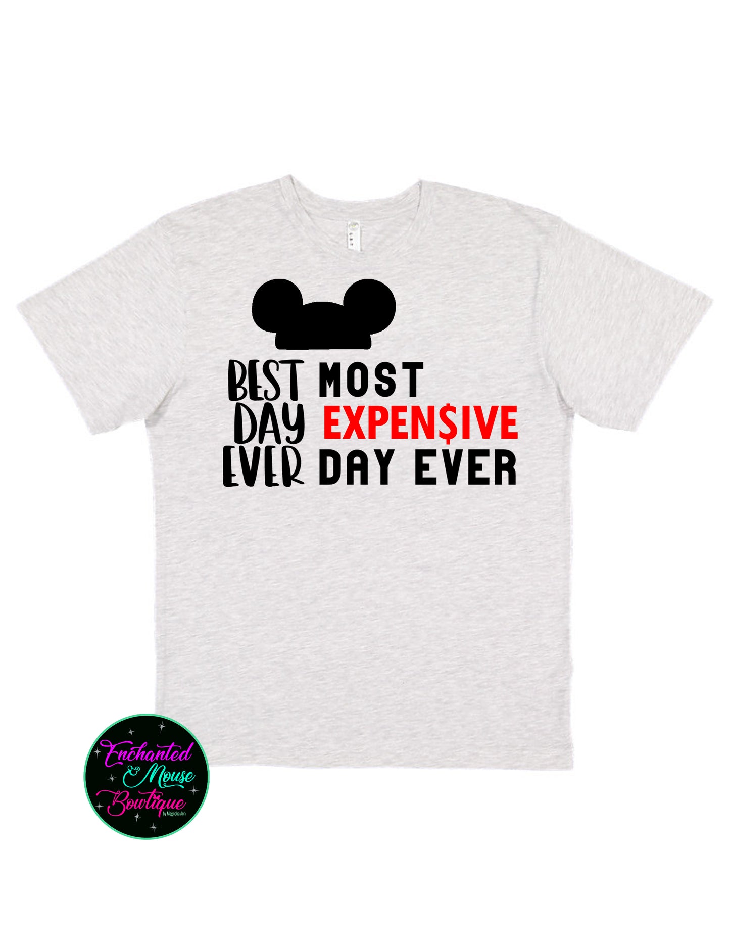 Best Day Ever Most Expensive Day Ever, Disney Dad Shirt, Funny Disney Shirt, Disney Shirt for Him, Mickey Shirt, Funny Disney Dad, Broke Tee