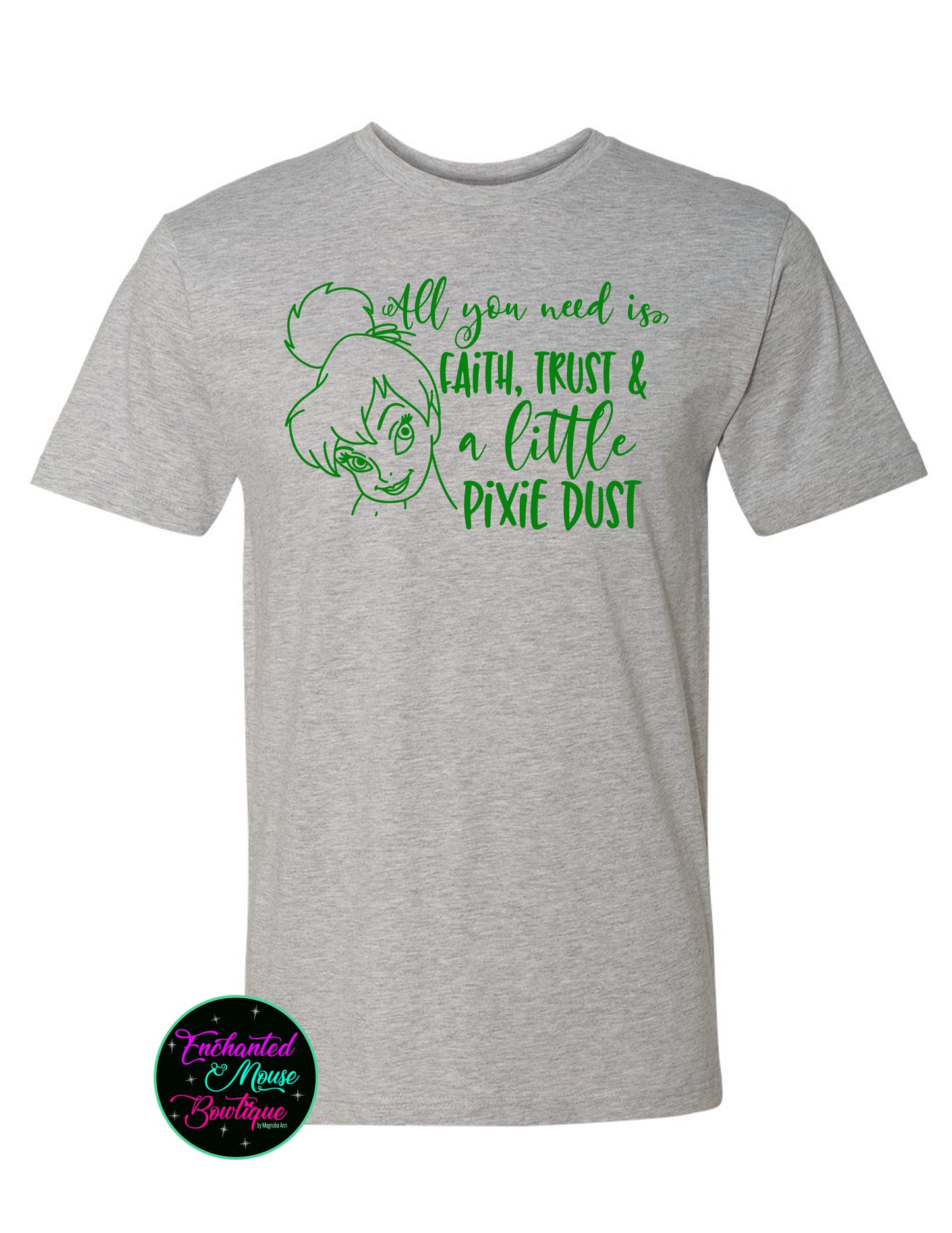 All You Need Is A Little Faith, Trust & Pixie Dust, Peter Pan Shirt, Disney Shirt, Tinkerbelle Shirt, Pixie Dust Shirt, Plus Size Disney Tee