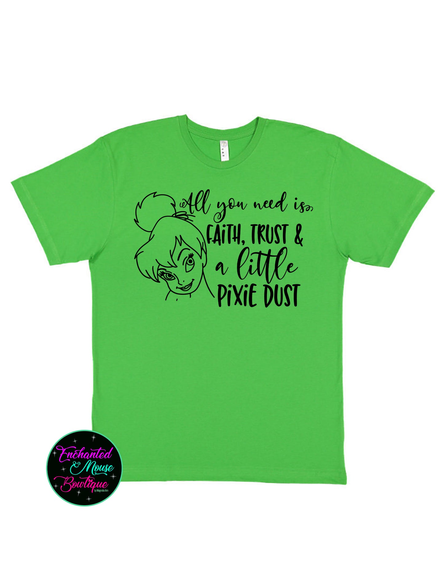 All You Need Is A Little Faith, Trust & Pixie Dust, Peter Pan Shirt, Disney Shirt, Tinkerbelle Shirt, Pixie Dust Shirt, Plus Size Disney Tee