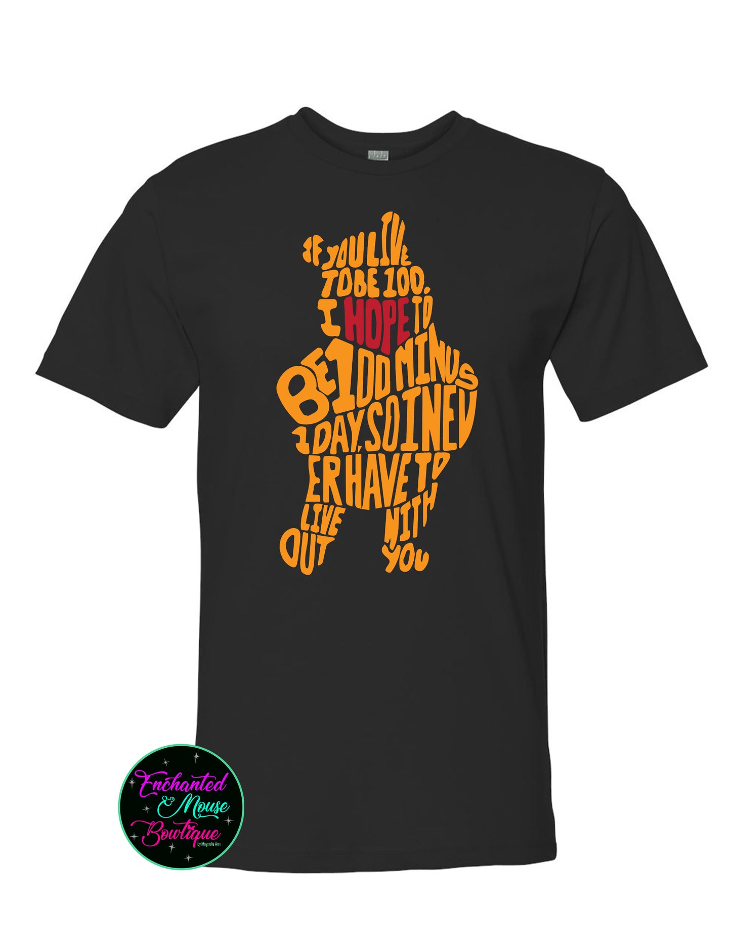 If You Live to be 100 Winnie The Pooh Shirt, Winnie The Pooh Disney Shirt, Pooh Shirt, Disney Pooh T-Shirt, Disney World Shirt, Disneyland Shirt