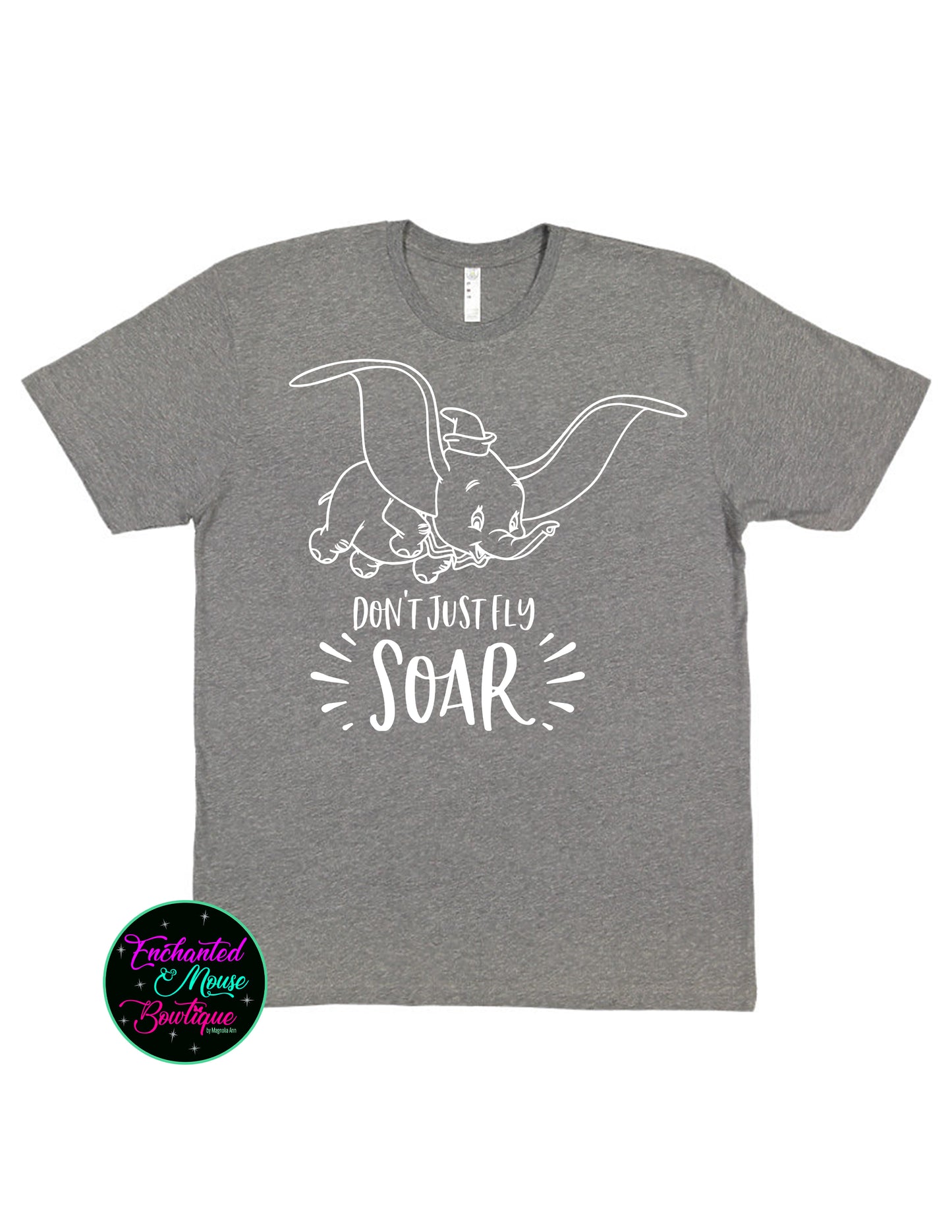 Don't Just Fly Soar, Dumbo Shirt, Disney Dumbo Shirt, Disney Shirt, Plus Size Disney Shirt, Matching Disney Shirt, Dumbo T-shirt, Disney Tee