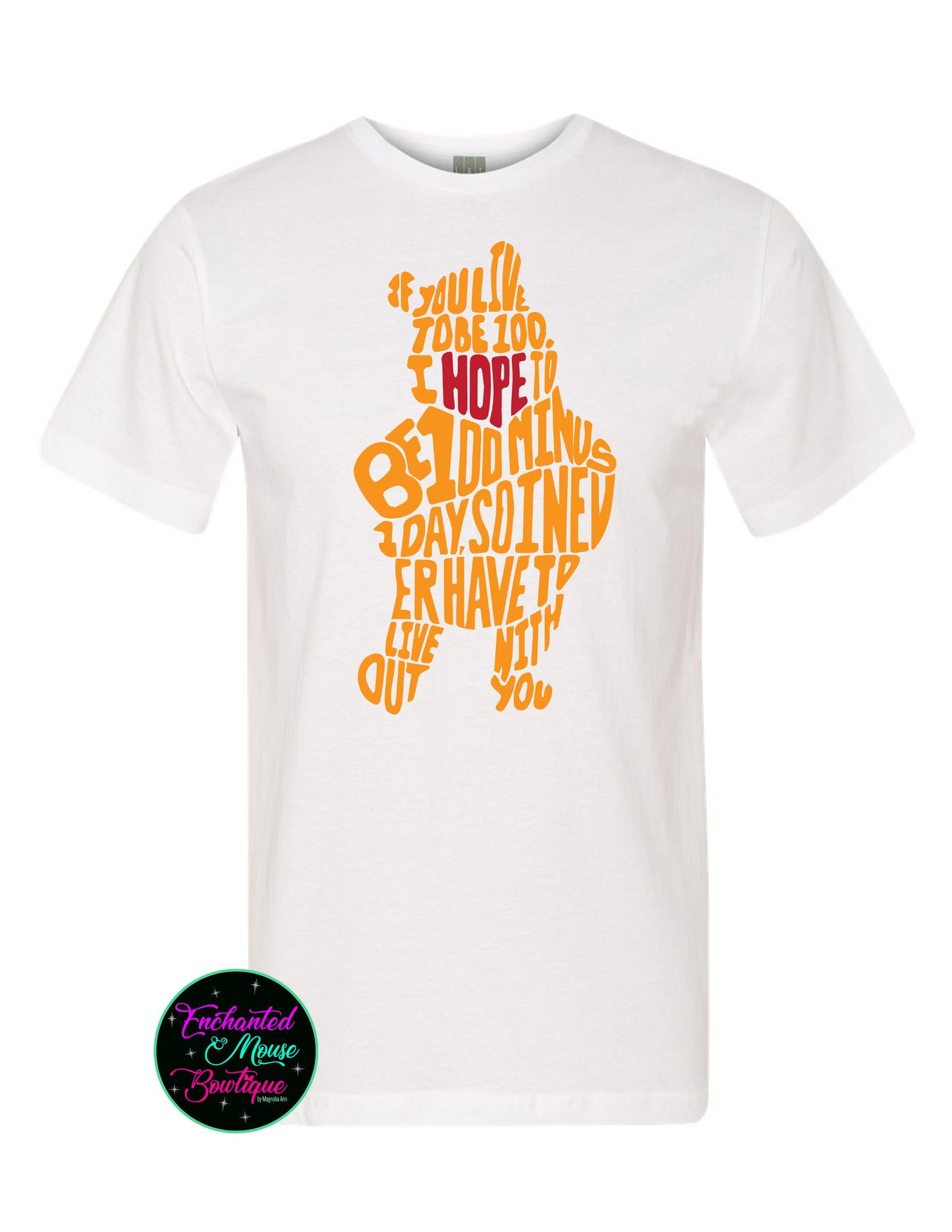 If You Live to be 100 Winnie The Pooh Shirt, Winnie The Pooh Disney Shirt, Pooh Shirt, Disney Pooh T-Shirt, Disney World Shirt, Disneyland Shirt