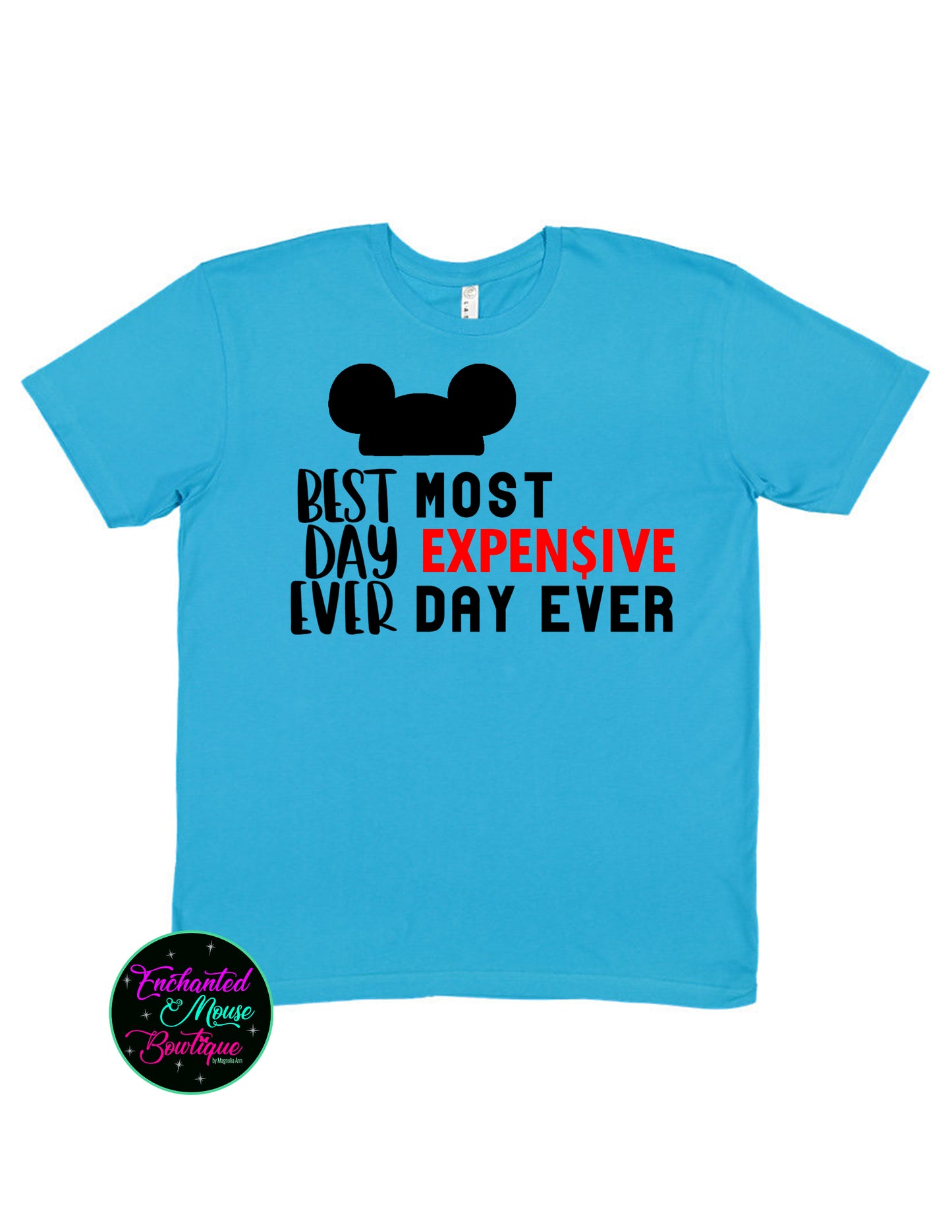 Best Day Ever Most Expensive Day Ever, Disney Dad Shirt, Funny Disney Shirt, Disney Shirt for Him, Mickey Shirt, Funny Disney Dad, Broke Tee