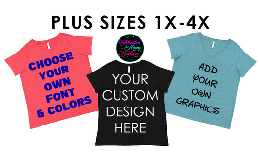 Custom Design Plus Size V-Neck Shirt, Sizes 1X-4X, Create Your Own Design, Women's Fine Jersey V Neck T-shirt, Plus Size Clothing, Plus Size T Shirt