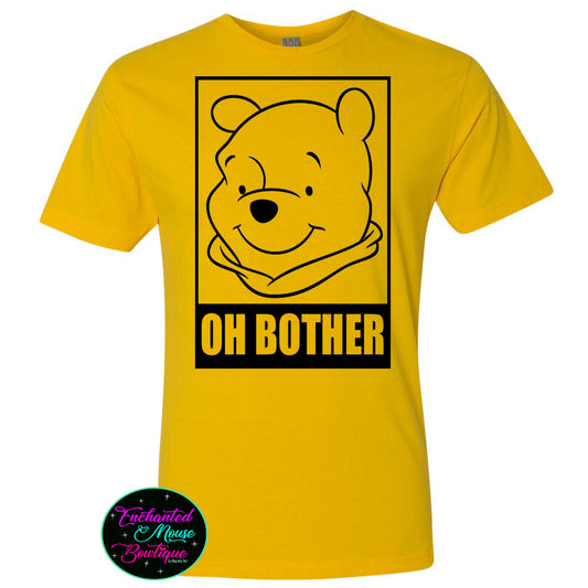 Oh Bother Winnie The Pooh, Winnie The Pooh Shirt,  Pooh Shirt, Disney Pooh T-Shirt, Disneyworld Shirt, Disneyland Shirt, Disney Shirt for Him