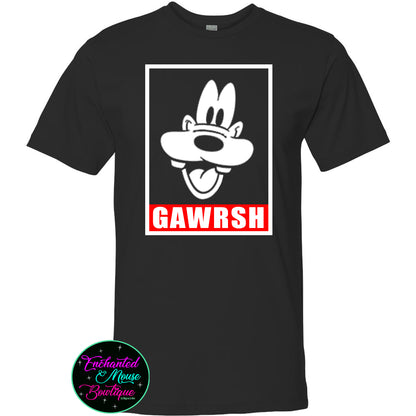 Gawrsh Goofy Shirt, Disney Shirt, Kids Disney Shirt, Kids Goofy Shirt, Mickey Mouse Shirt, Minnie Mouse Shirt, Kids Disney Tshirt, Matching Disney Shirts