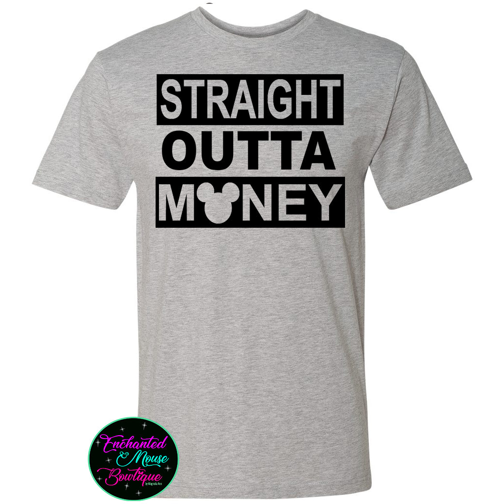 Straight Outta Money, Funny Disney Shirt, Disney Dad Shirt, Disney Shirt for Him, Gifts for Dad, Funny Disney World Shirt, Matching Disney T