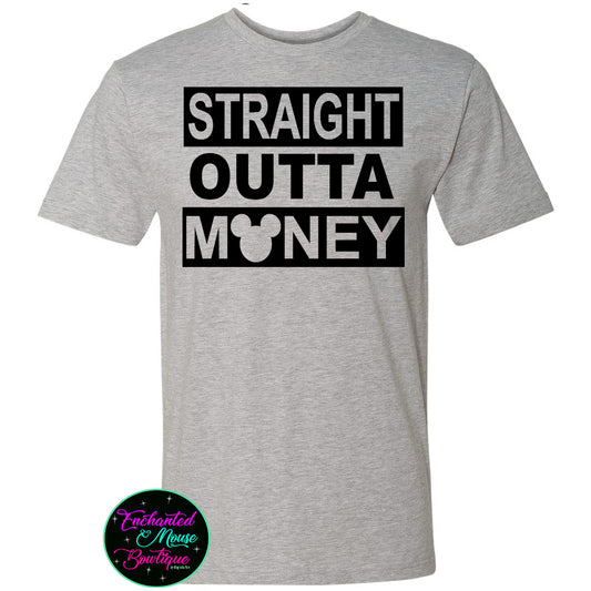 Straight Outta Money, Funny Disney Shirt, Disney Dad Shirt, Disney Shirt for Him, Gifts for Dad, Funny Disney World Shirt, Matching Disney T