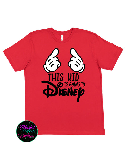 This Kid is Going to Disney, Disney Shirt, Kids Disney Shirt, Infant Disney Shirt, Toddler Disney Shirt, Youth Disney Shirt, Kids Disney Tee