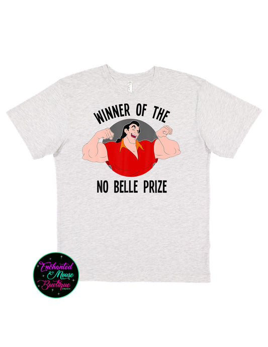 Winner of the No Belle Prize, Beauty and the Beast Shirt, Gaston Shirt, Disney Shirt, Disney Shirt for Him, Disney Dad Shirt, Funny Disney Tee