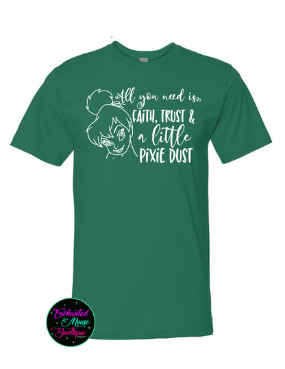 All You Need Is A Little Faith, Trust & Pixie Dust, Peter Pan Shirt, Disney Shirt, Tinkerbelle Shirt, Pixie Dust Shirt, Plus Size Disney Tee