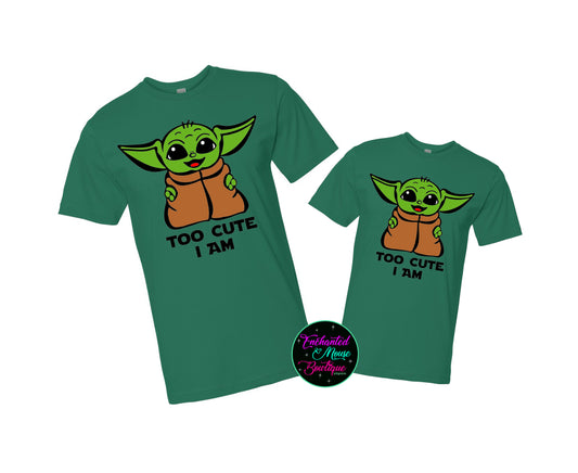 Too Cute I Am, Baby Yoda, Star Wars Shirt, Baby Yoda Shirt, Star Wars Shirt, Star Wars Yoda Shirt, Disney Star Wars, Disney Family Vacation, Yoda Baby Tee