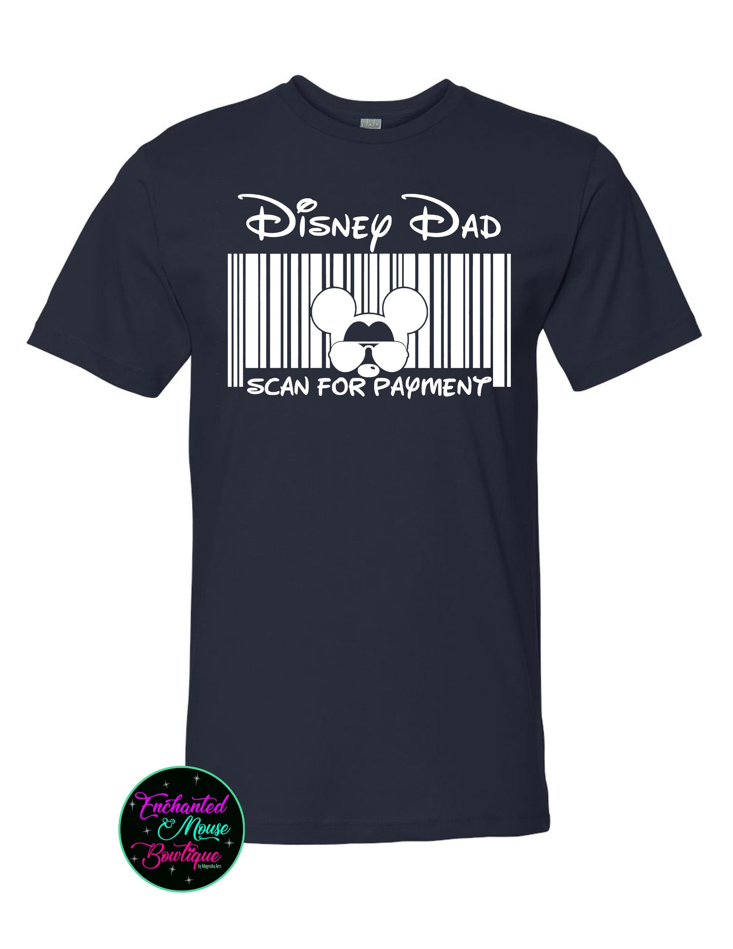 Disney Dad Scan for Payment, Disney Dad Shirt, Funny Disney Shirt, Disney Shirt for Him