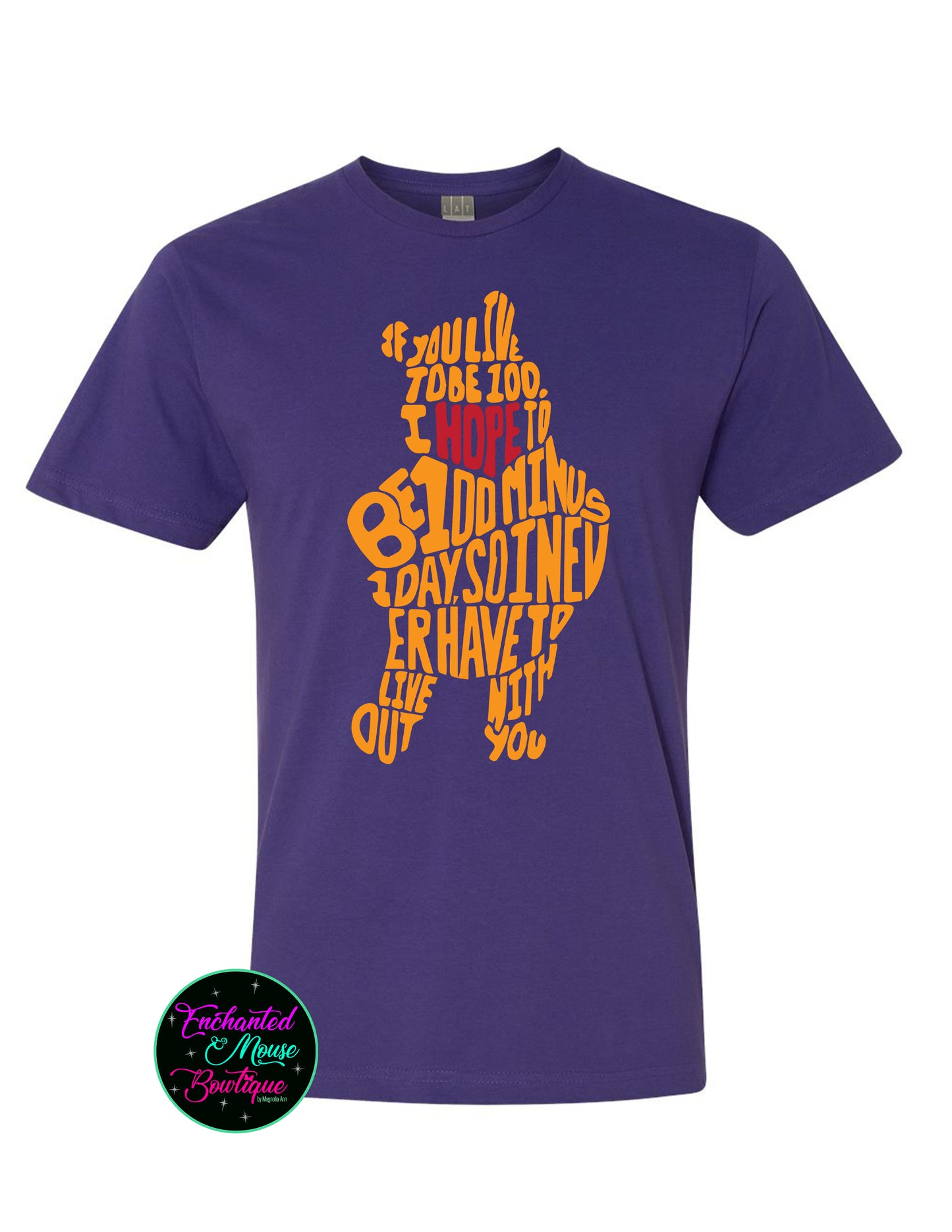 If You Live to be 100 Winnie The Pooh Shirt, Winnie The Pooh Disney Shirt, Pooh Shirt, Disney Pooh T-Shirt, Disney World Shirt, Disneyland Shirt