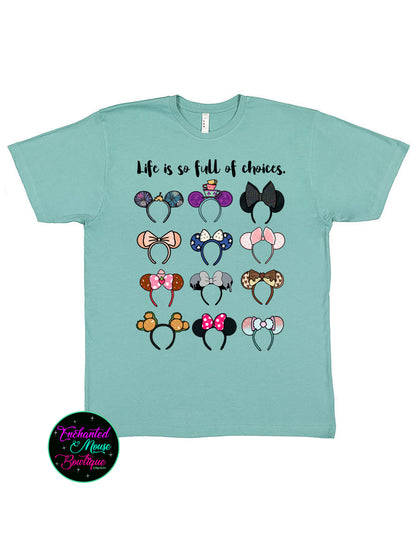 Life Is Full Of Choices, Disney Ears, Disney Ears Shirt, Disney Matching Shirts, Matching Family Shirts, Disney Shirt, Plus Size Disney Shirt, Kids Disney Shirt